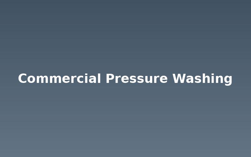 Commercial pressure washing example